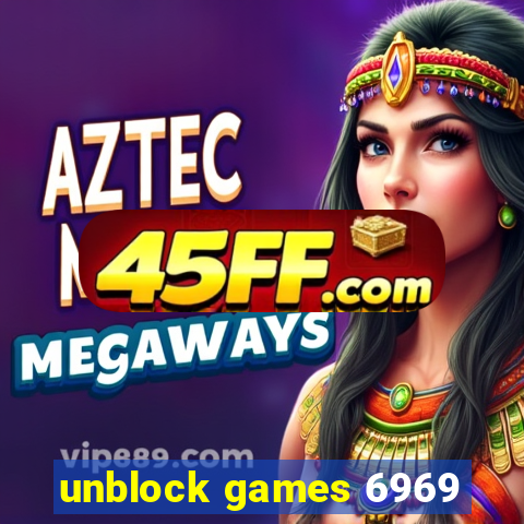 unblock games 6969